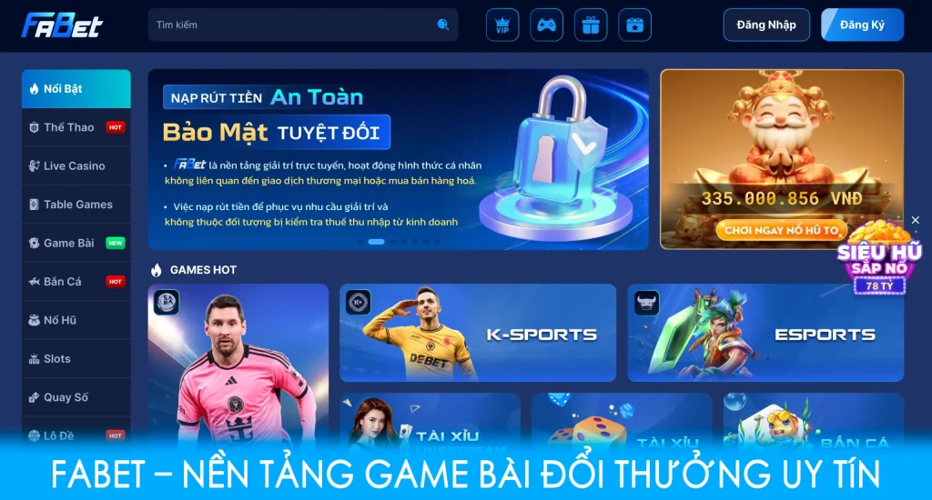 FABET – nhà cái game bài đổi thưởng uy tín, minh bạch và an toàn tại Việt Nam