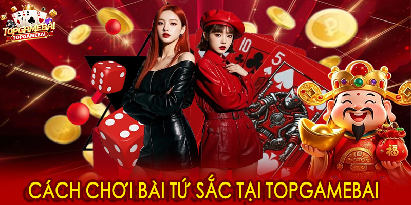 Hướng dẫn cách chơi bài tứ sắc chi tiết trong game bài đổi thưởng 2025 1 Cách chơi bài tứ sắc tại topgamebai