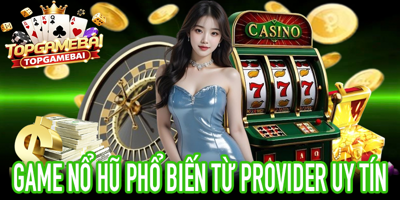 Danh sách game nổ hũ hot với RTP minh bạch và RNG công bằng