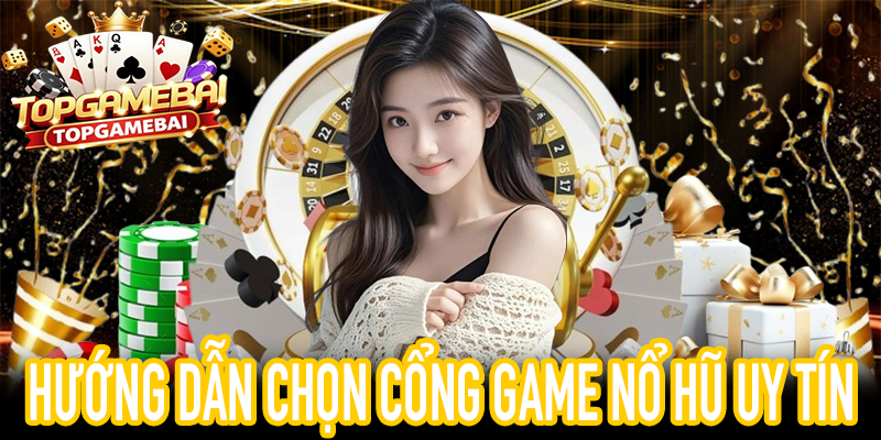 Kiểm tra giấy phép và bảo mật SSL để chọn nổ hũ uy tín